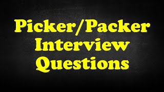 PickerPacker Interview Questions [upl. by Eskill]