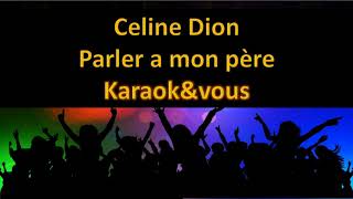 Karaoké Céline Dion  Parler a mon père [upl. by Vincelette]