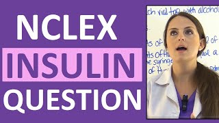 NCLEX Diabetes Mellitus Practice Question on Insulin  Pharmacology Review [upl. by Goober]