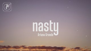 nasty  Ariana Grande Lyrics [upl. by Llessur]