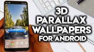 3D PARALLAX WALLPAPERS FOR ALL ANDROID PHONES [upl. by Terrena]