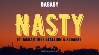 DaBaby  Nasty Lyrics ft Megan Thee Stallion amp Ashanti [upl. by Gereld]