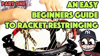 TENNIS RACKET RESTRINGING — EASY BEGINNERS GUIDE Part 1 [upl. by Hanavas]