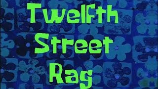 SpongeBob Production Music Twelfth Street Rag [upl. by Humble618]