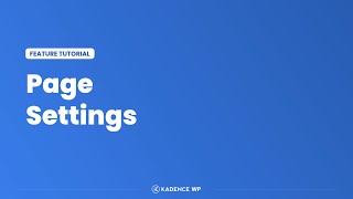 How To Set Page Settings Using Kadence Theme For WordPress [upl. by Yeldoow]