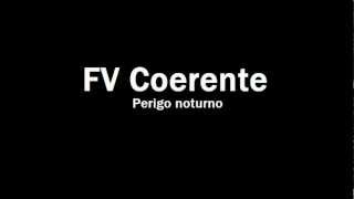 FV CoerentePerigo noturno [upl. by Elurd]