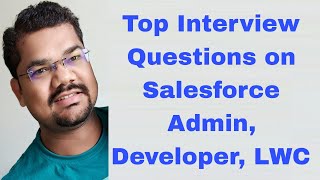 Top Salesforce Interview Questions for Admin Developer amp LWC 2025  Expert Answers amp Tips [upl. by Imled883]