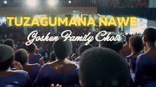 Goshen Family Choir  TUZAGUMANA NAWE [upl. by Clower]