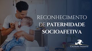 Reconhecimento de Paternidade Socioafetiva [upl. by Milman]