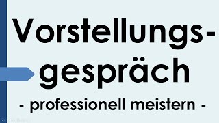 Vorstellungsgespräch  Fragen und Antworten Selbstpräsentation Bewerbungsgespräch [upl. by Anaeel]