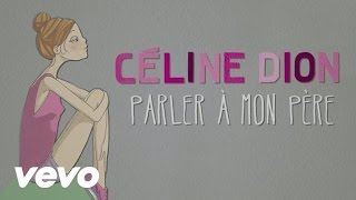 Céline Dion  Parler à mon père Official Lyric Video [upl. by Dahsar]