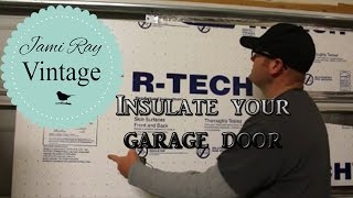 How to Insulate your garage door [upl. by Debbi]