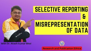 Selective Reporting amp Misrepresentation of Data  eSupport for Research  2022  Dr Akash Bhoi [upl. by Reisman420]