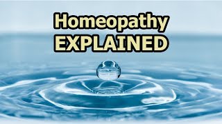 Homeopathy Explained [upl. by Mathur]