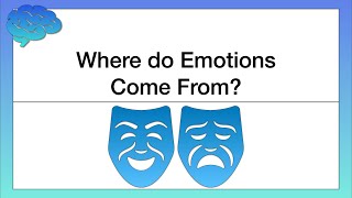 Where do Emotions Come From Theories of Emotion [upl. by Loresz]