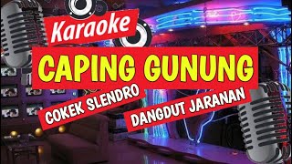 CAPING GUNUNG  COKEK SLENDRO DANGDUT JARANAN [upl. by Aihsa]