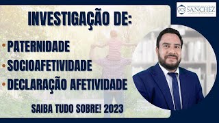 Investigação de paternidade socioafetividade declaração afetividade Saiba tudo sobre 2023 [upl. by Orlanta]