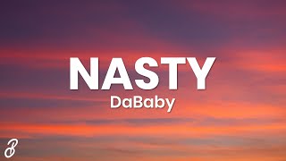 DaBaby  NASTY Lyrics [upl. by Formenti]