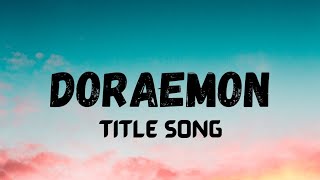 Doraemon Title Song  Lyrical Video  LyricalLyfe [upl. by Sturrock]