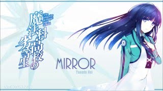 FULL Mahouka Koukou no Rettousei ED 2 『Mirror』 Romaji  English [upl. by Sivie]