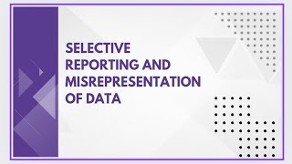 Selective reporting and misrepresentation of data [upl. by Htinek]