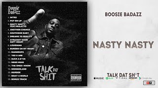 Boosie Badazz  Nasty Nasty Talk Dat Shit [upl. by Hapte]