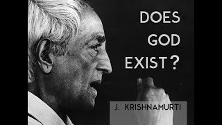 Does God exist  J Krishnamurti [upl. by Atiugal]