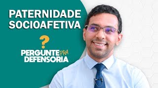 Paternidade socioafetiva O que é Como fazer o reconhecimento [upl. by Luapsemaj]