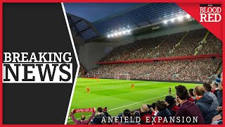 BREAKING Liverpools £60m Anfield Expansion Plan Approved [upl. by Ettelegna]